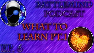 RattleMind Podcast | What to Learn | Ep. 6