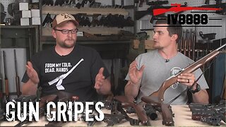 GUN GRIPES #109: "They Don't Make 'em Like They Used To"