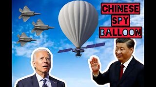 Chinese Spy Balloon: The beginning of a war??