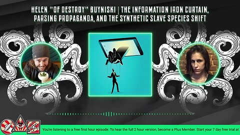 Helen "Of Destroy" Buyniski | The Info Iron Curtain, Propaganda, & The Synthetic Slave Species Push