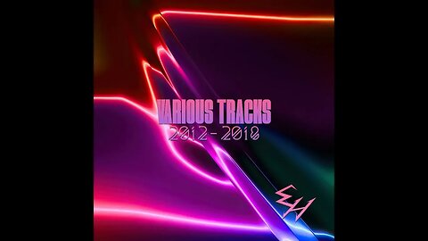 Various Tracks 2012-2018 (Full album remaster)