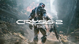 Crysis 2 Remastered Part 1 Intro and Second Chance