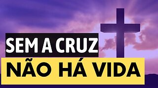 SEM A CRUZ de Cristo, não há vida... - Leandro Quadros - Estudo da Bíblia