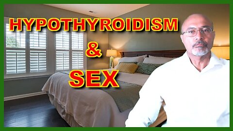 Hypothyroidism (How It Causes Low Libido)