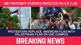 UNC fraternity students protected the U.S. flag from Pro-Palestine Protestors
