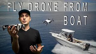 How to fly a DRONE off a BOAT