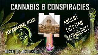 Ancient Egyptian Technology | Cannabis & Conspiracies Ep.33