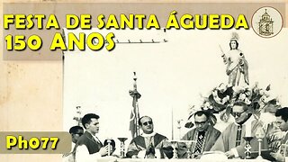 Festa de santa Águeda de Pesqueira: 150 anos | Ph077