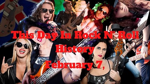You won't believe what happened in Rock N' Roll History on February 7,