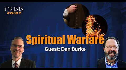 Spiritual Warfare (Guest: Dan Burke)