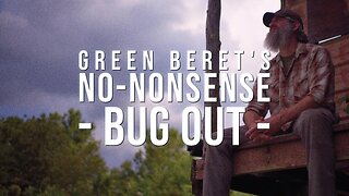 Green Beret's No-Nonsense Bug Out - Main Trailer