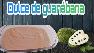 Dulce de guanábana