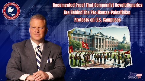 Documented Proof That Communist Revolutionaries Are Behind The Pro-Hamas-Palestinian Protests on U.S. Campuses