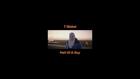 T Global - Hell Of A Guy