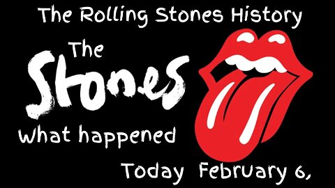 You won't believe what the Stones did on this day The Rolling Stones History February 6 ,