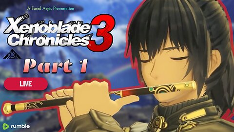 Living to Fight, Fighting to Live! (Noah's Leadership) - Xenoblade Chronicles 3 Pt. 1