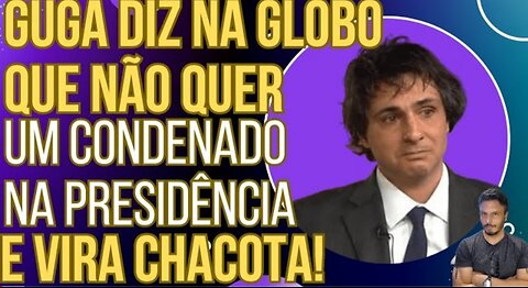 Jornalista da Globo diz que um condenado não pode virar presidente e vira chacota!