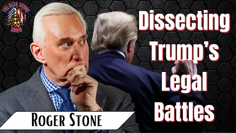 Alex Stone and Roger Stone | Dissecting President Trump's Legal Battles