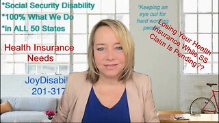 SSD/SSI TO DO! Losing Your Health Insurance?