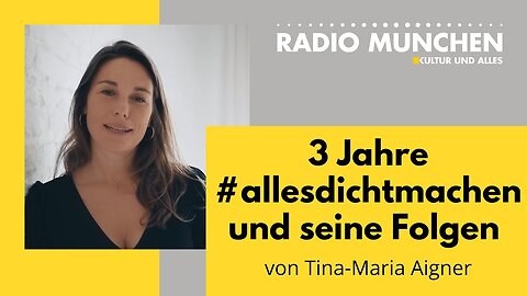 3 Jahre #allesdichtmachen und seine Folgen - von Tina-Maria Aigner@Radio München🙈