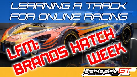 Training Process pt1: Track Tour (Brands Hatch LFM Week)