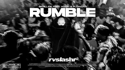 Skrillex, fred again & flowdan - Rumble (rvslashr remix)