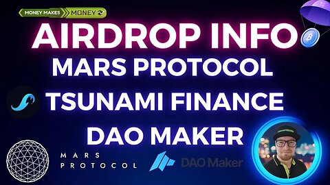 AIRDROP Info - Odbieramy Mars Protocol + Tsunami Finance + Info od Supernova + Fairdropy DAO Maker✅