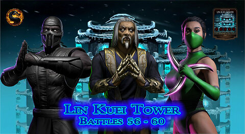 MK Mobile. LIN KUEI Tower Battles 56 - 60