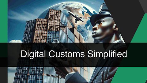 Streamlining Customs Clearance with Electronic Declaration Forms