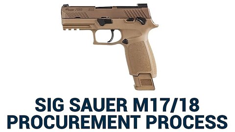 SIG Sauer M17/18 Procurement Process