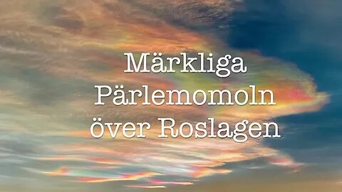 Märkliga Pärlemomoln över Roslagen 28 januari 2023