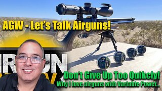 Let's Talk Airguns - Why I like Airguns with Variable Power like the Air Arms S510 XS US - LIVE
