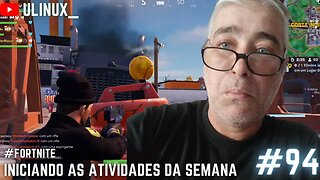 Iniciando as atividades da semana Fortnite