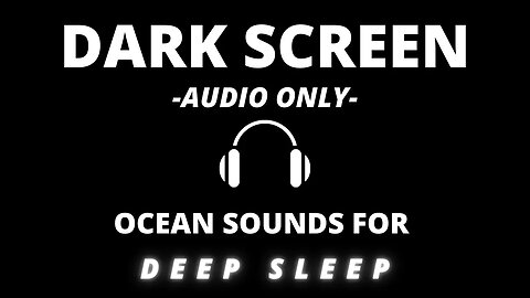 10 Hours | Sounds of the OCEAN | DARK SCREEN – Audio Only | Relax and SLEEP | Blue Mind Theory