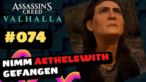 ASSASSIN'S CREED VALHALLA Gameplay 2023 LET`s PLAY #074 👉 Nimm AEthelswith gefangen