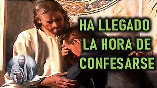 HA LLEGADO LA HORA DE CONFESARSE - JESUCRISTO REY A SHELLEY ANNA