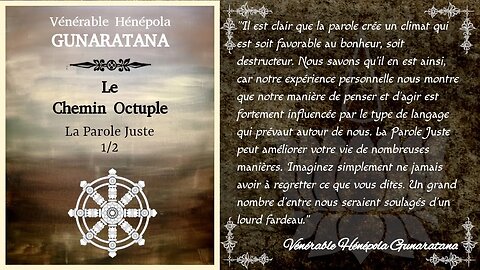 Le Chemin Octuple - La Parole Juste 1/2 - Hénépola Gunaratana [Théravada]