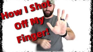 I Shot Off My Finger!
