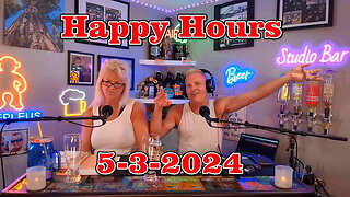 Happy Hours 5-3-2024