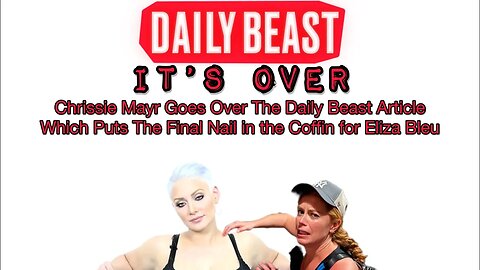 Daily Beast Article FINISHES Eliza Bleu! Chrissie Mayr Reacts to Escort Past, Old Friends Speak Out