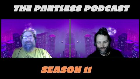 The Pantless Podcast S11E6 - You had me at Nipples