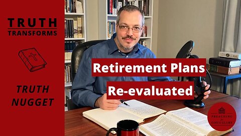 Retirement Plans Must Be Submitted to God's Will | Goal Setting, Prayer, James Bible Study