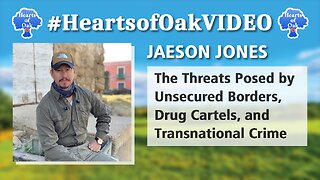 Jaeson Jones - The Threats Posed by Unsecured Borders, Drug Cartels and Transnational Crime