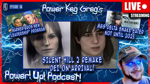 Silent Hill 2 Remake Is DEI On Arrival! Warner Bros. and MSG Delta News | Power!Up!Podcast! Ep: 56