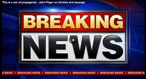 BREAKING NEWS John Pilger