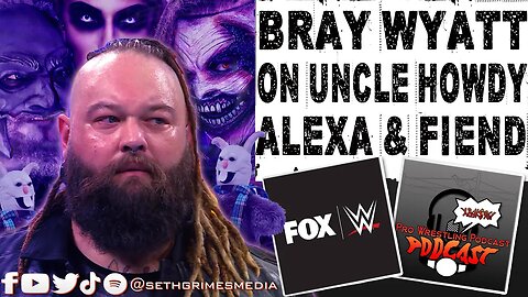 Bray Wyatt Says The Fiend is DEAD / Uncle Howdy | Clip from the Pro Wrestling Podcast Podcast #wwe