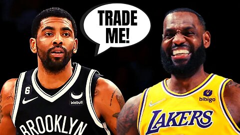 Kyrie Irving Demands A TRADE From Brooklyn Nets! | Wants To Bail Out LeBron James And The Lakers