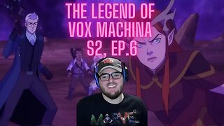 The Legend of Vox Machina: Season 2, Episode 6 Reaction