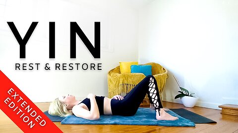 Rest & Restore - Yin Yoga - Extended Edition