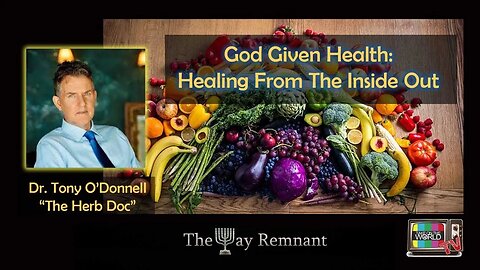 God Give Health: Healing From The Inside Out with Dr. Tony O'Donnell